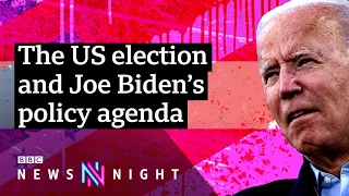 US election 2020: What are Joe Biden’s plans for office? - BBC Newsnight