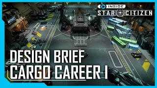 Inside Star Citizen: Design Brief: Cargo Career, Part I