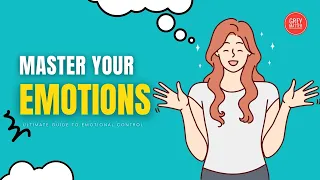 How To Control Your Emotions - 5 Tips for Emotional Control