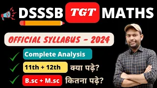 Detailed Analysis of Official Syllabus Dsssb Tgt Maths 2024 | Dsssb Tgt Maths Official Syllabus 2024