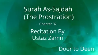 Surah As-Sajdah (The Prostration) Ustaz Zamri
 Quran Recitation