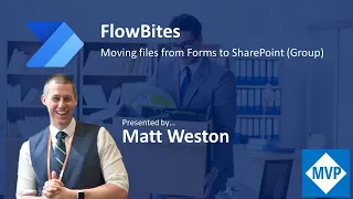 FlowBites: Moving files from Microsoft Forms to SharePoint (Group) - Power Automate Tutorial