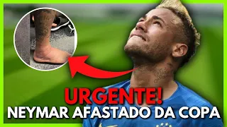 💣 URGENTE!! Neymar afastado da copa