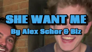 "She Want Me" - Alex Schor & Biz [OFFICIAL MUSIC VIDEO] (Prod. DJ Martin Jones)