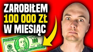 100 000 zł w miesiąc - jak to zrobiłem?!