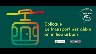 Colloque Le transport par câble en milieu urbain