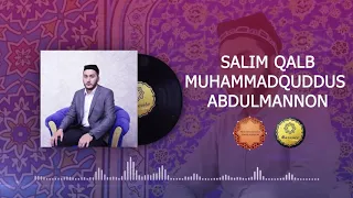 Salim qalb-Muhammadquddus Abdulmanon | Салим қалб-Муҳаммадқуддус Абдулманнон