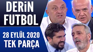 Derin Futbol 28 Eylül 2020 Tek Parça