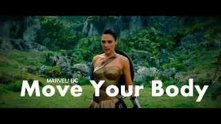 Move Your Body Marvel and DC || SIA