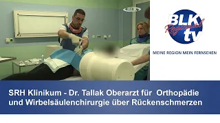 SRH Klinikum - Dr. Tallak Oberarzt für  Orthopädie und Wirbelsäulenchirurgie über Rückenschmerzen