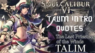 SOULCALIBUR VI - ALL TALIM INTRO & QUOTES WITH MOST CHARACTERS