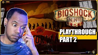 They said WHAT?? - Bioshock Infinite Playthrough