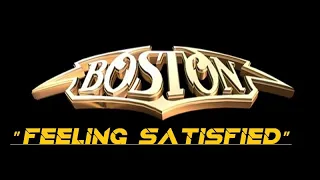 HQ  BOSTON  -  FEELIN' SATISFIED  Best Version  HIGH FIDELITY AUDIO & LYRICS