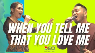 WHEN YOU TELL ME THAT YOU LOVE ME | Cover by deoentertainment