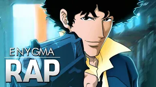 Rap do Spike (Cowboy Bebop) | See You, Space Cowboy | Enygma 79