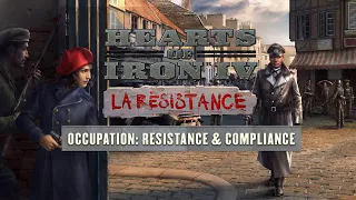 Hearts of Iron IV - La Resistance - Occupation: Resistance & Compliance