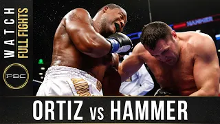 Ortiz vs Hammer FULL FIGHT: March 2, 2019 | PBC on Showtime