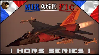 Hors Série N°4 : Le Mirage F1C ! Le Chasseur Fléché ! WarThunder FR