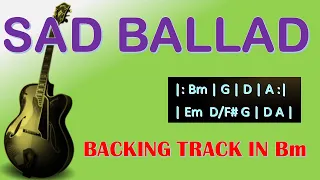 Sad Slow Ballad to Practice | Backing Track in Bm