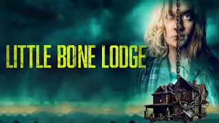 Little Bone Lodge Full Movie Review | Joely Richardson, Neil Linpow, Sadie Soverall | Review & Facts