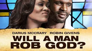 Will a Man Rob God (2013) | Trailer | Robin Givens | Darius McCrary | Evangeline Gabriel Young