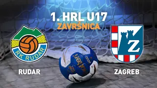 Rudar vs Zagreb | 1.HRL U17 - Muški (Završnica)