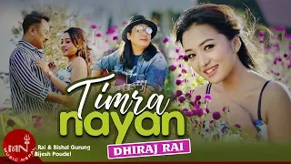 Dhiraj Rai | Timra Nayan | Alisha Rai & Bishal Gurung | New Nepali Pop Song 2018/2075