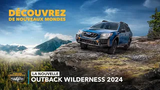 Outback Wilderness 2024 de Subaru - Découvrez de nouveaux mondes | publicité