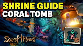 Shrine Guide: Coral Tomb | All Journal Locations | Sea of Thieves Season 4 Guide