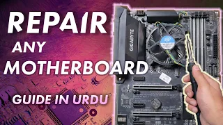 Motherboard Repair/Troubleshoot | Step by Step Guide | Urdu