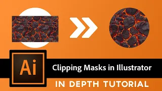How to do Masking in Illustrator - In Depth Illustrator 2021 Tutorial