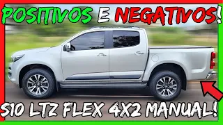 ✅S10 É PERFEITA!😎Pontos POSITIVOS👍e NEGATIVOS👎da S10 LTZ FLEX 4X2 MANUAL 2016/2017!😱