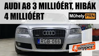 MűhelyPRN 54.: Audi A8 3 millióért, hibák 4 millióért