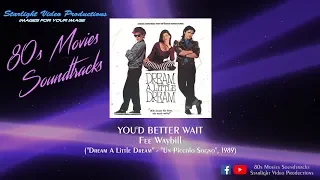 You'd Better Wait - Fee Waybill ("Dream A Little Dream", 1989)