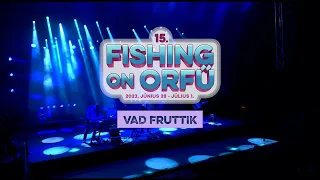 Vad Fruttik - Fishing on Orfű 2023 (Teljes koncert)