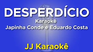 Desperdício - Japinha Conde e Eduardo Costa - Karaokê