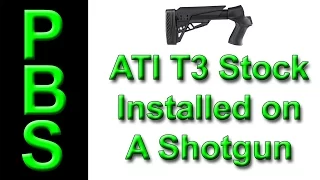 ATI T3 Stock Installion on a Shotgun