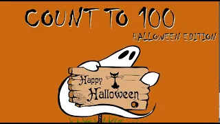Count to 100 Halloween Edition | Learning to Count