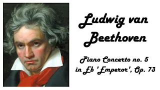Ludwig van Beethoven  - Piano Concerto no  5 in Eb 'Emperor