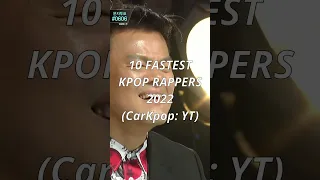 10 FASTEST Kpop Idol Rappers (October,  2022) #shorts