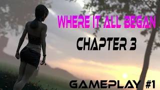 Where It All Began Chapter 3 | Gameplay Part 1