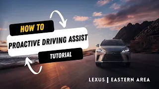 2023 RX How-To: Proactive Driving Assist