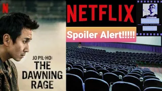 Jo Pil-Ho: The Dawning Rage (Netflix Review) SPOILER ALERT!!!!!