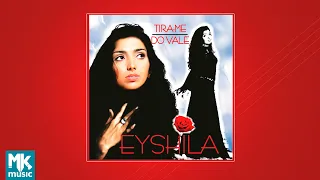 💿 Eyshila - Tira-me do Vale (CD COMPLETO)