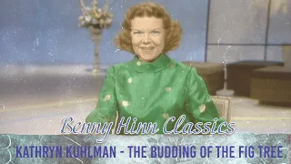 The Budding of the Fig Tree - Kathryn Kuhlman