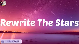 Rewrite The Stars - James Arthur ft. Anne-Marie (Lyric) / Troye Sivan, Ed Sheeran