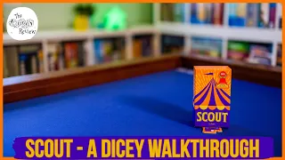 Scout -  A Dicey Walkthrough!