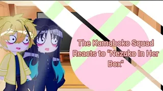Kamaboko Squad React to Nezuko in her box | ft. Muichiro