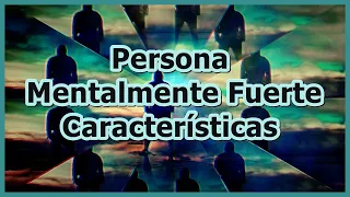 Persona Mentalmente Fuerte Características