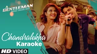 #Chandralekha Karaoke | A Gentleman - Sundar, Susheel, Risky | Sidharth | Jacqueline | Sachin-Jigar